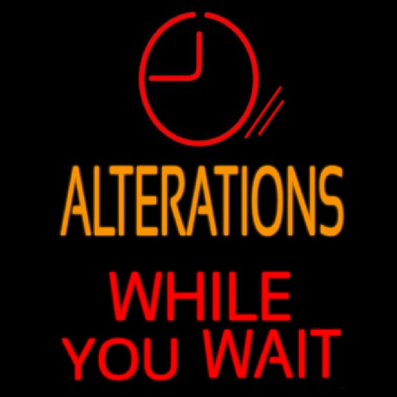 Alteration While You Wait Enseigne Néon