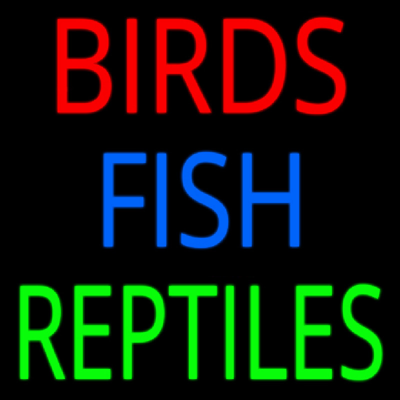 Birds Fish Reptiles 1 Enseigne Néon