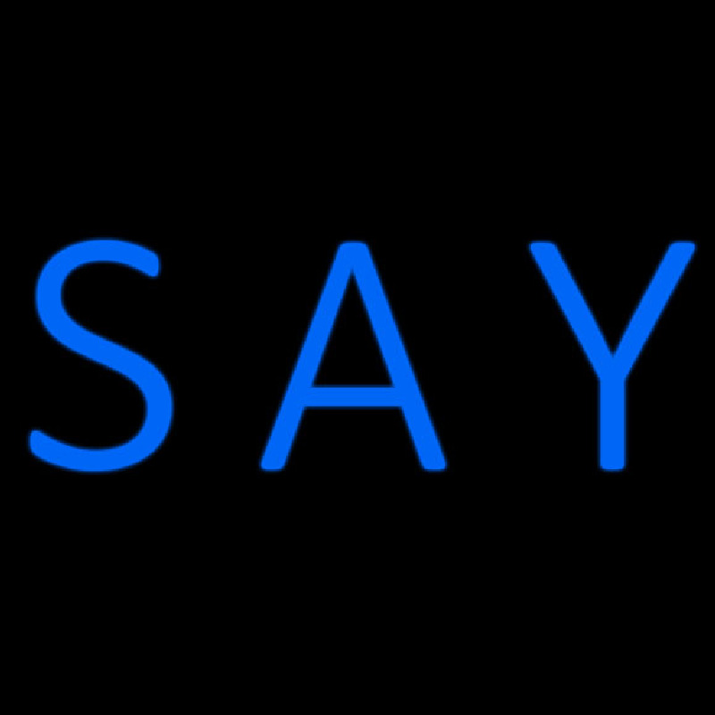 Blue Say Enseigne Néon