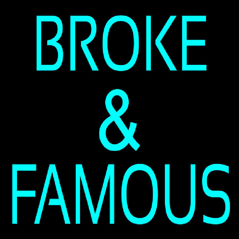 Broke And Famous Enseigne Néon