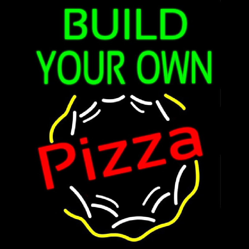 Build Your Own Pizza Enseigne Néon