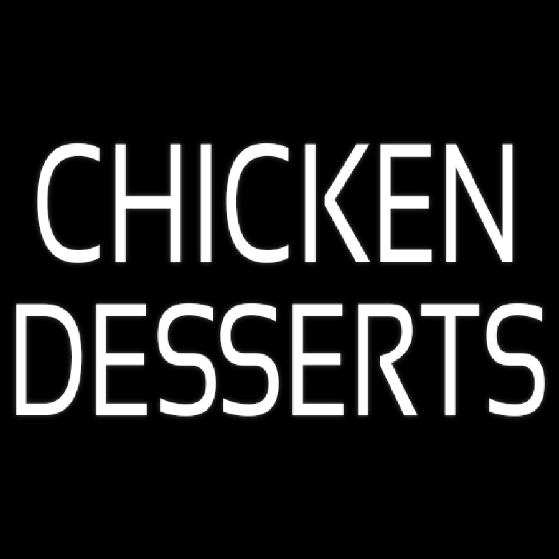Chicken Desserts Enseigne Néon