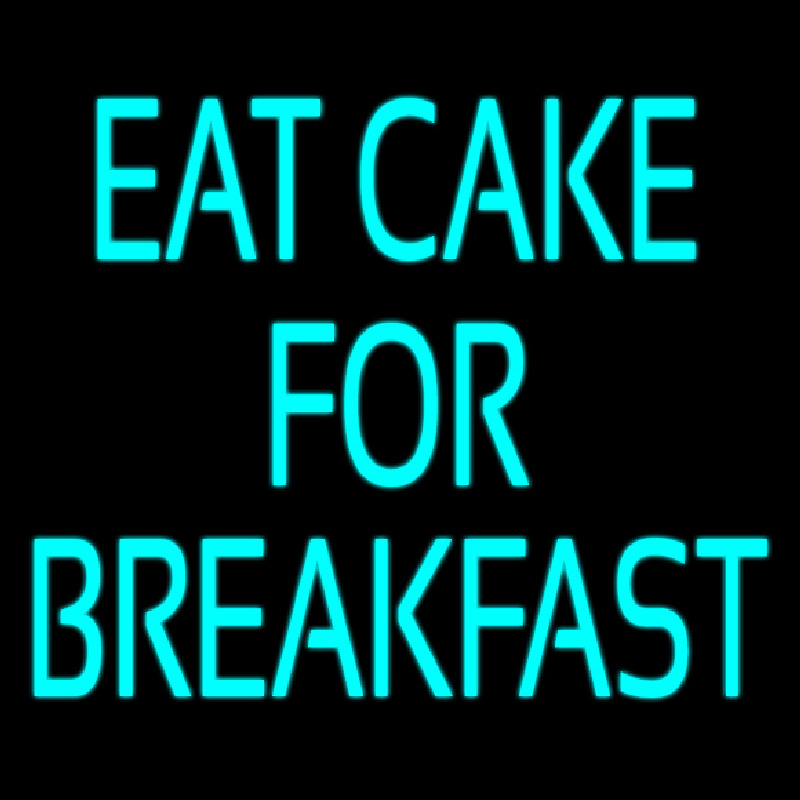 Custom Eat Cake For Breakfast 5 Enseigne Néon