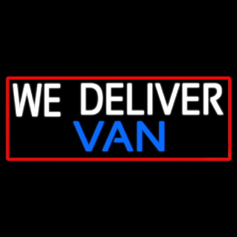 Custom We Deliver Van With Red Border Enseigne Néon