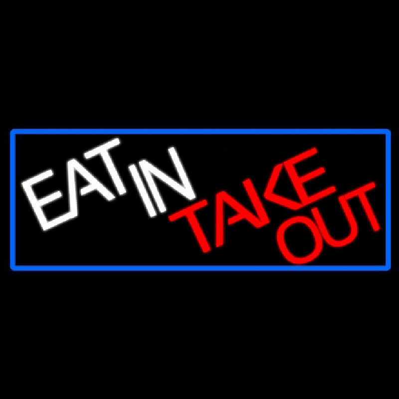 Eat In Take Out With Red Border Enseigne Néon