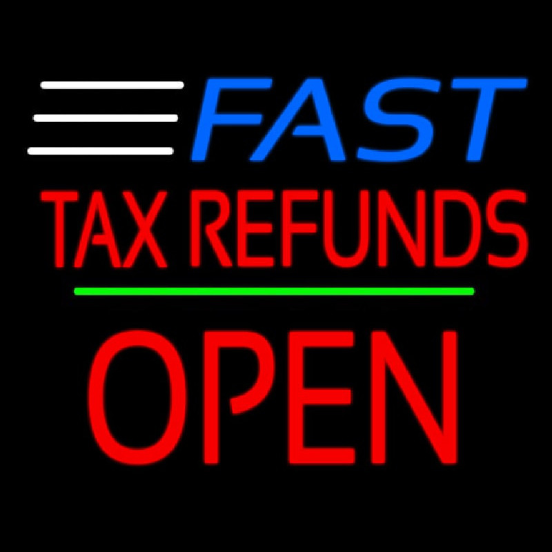 Fast Ta  Refunds Block Open Line Enseigne Néon