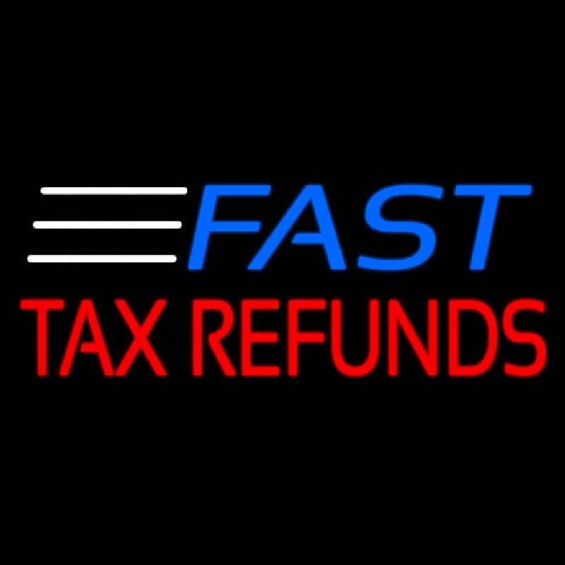 Fast Ta  Refunds Enseigne Néon