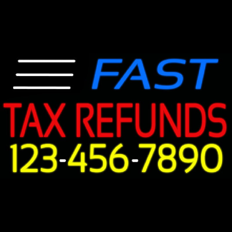 Fast Ta  Refunds With Phone Number Enseigne Néon