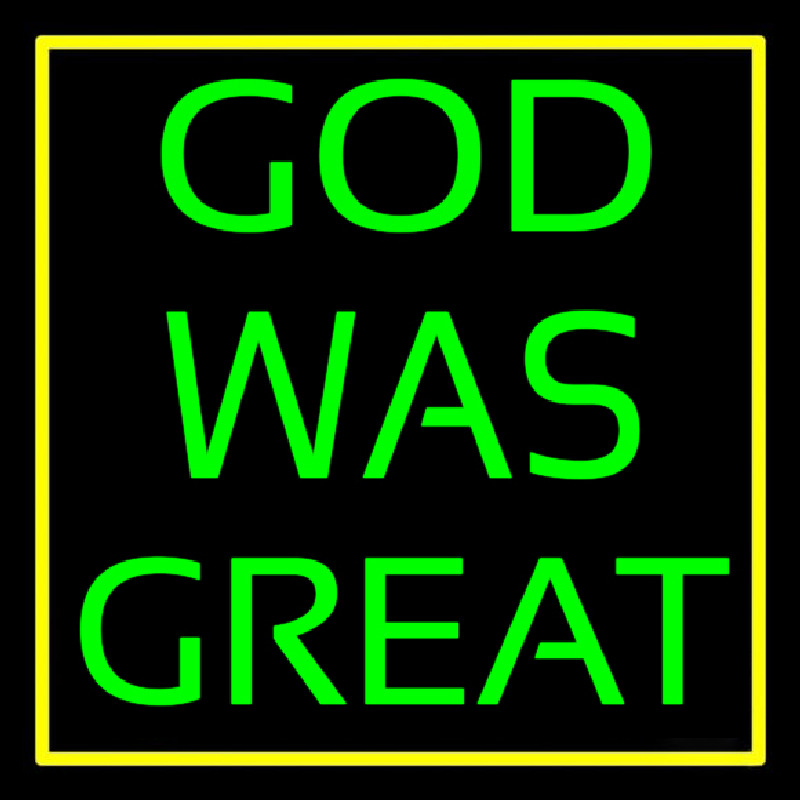 God Was Great With Border Enseigne Néon
