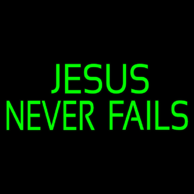 Green Jesus Never Fails Enseigne Néon