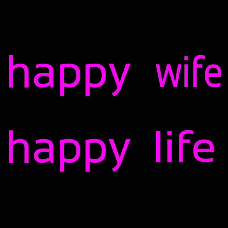 Happy Wife Happy Life Enseigne Néon