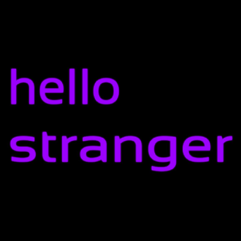 Hello Stranger Enseigne Néon