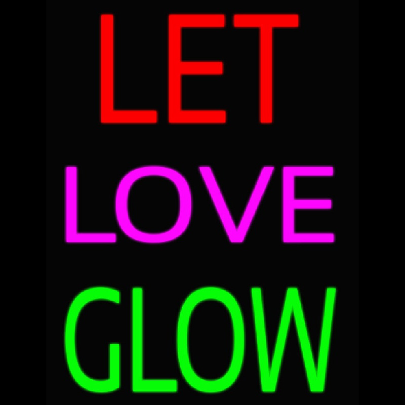 Let Love Glow Enseigne Néon