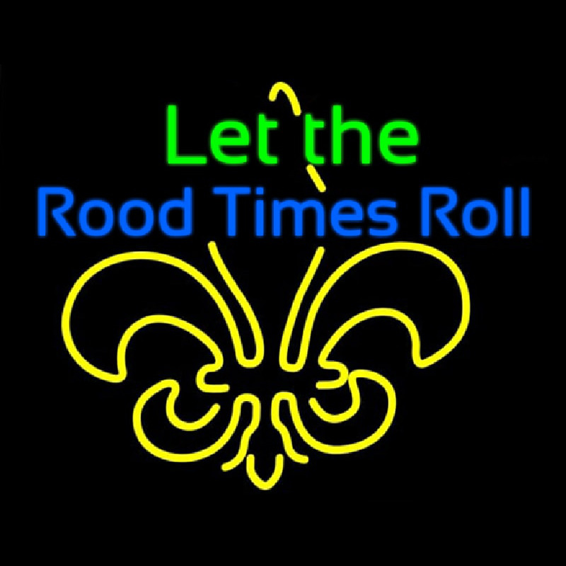 Let The Rood Times Roll Enseigne Néon
