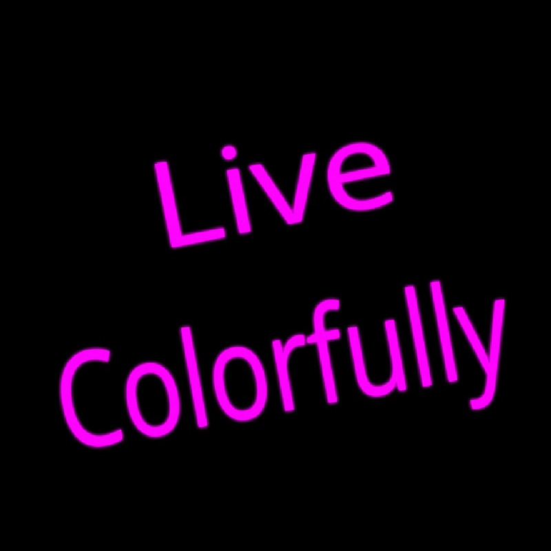 Live Colorfully Enseigne Néon