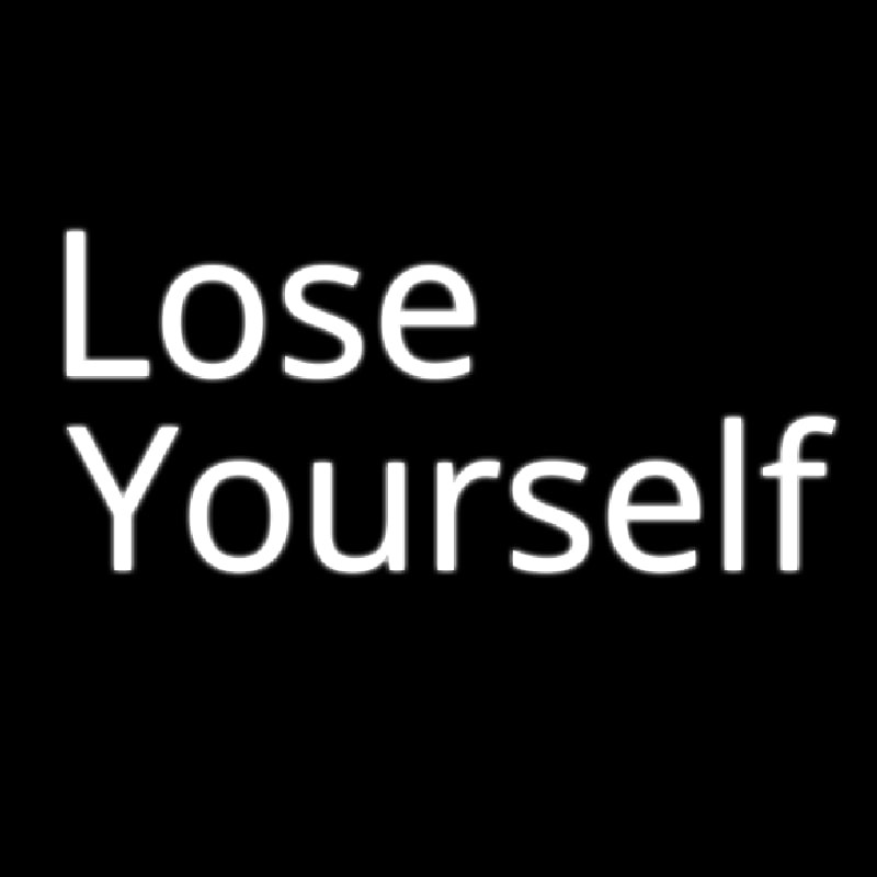Lose Yourself Enseigne Néon