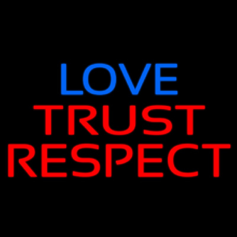 Love Trust Respect Enseigne Néon