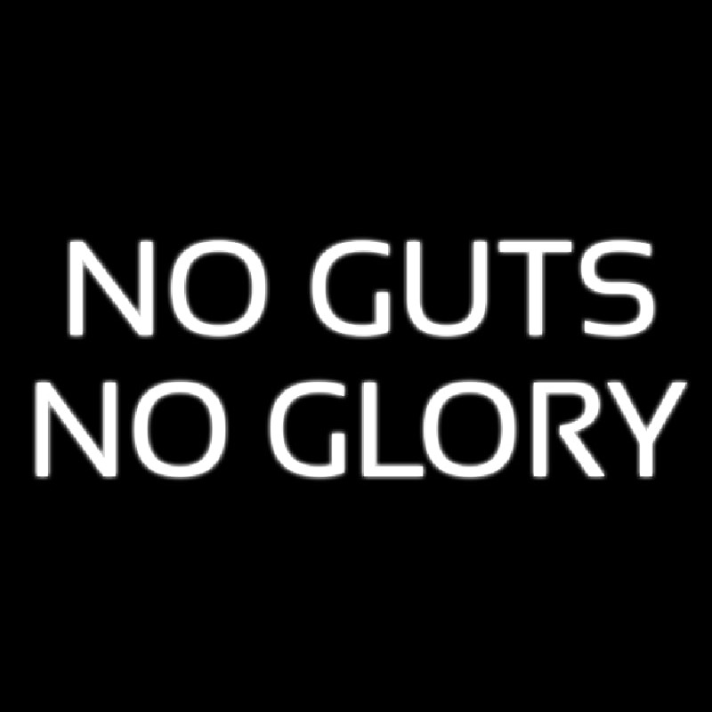No Guts No Glory Enseigne Néon