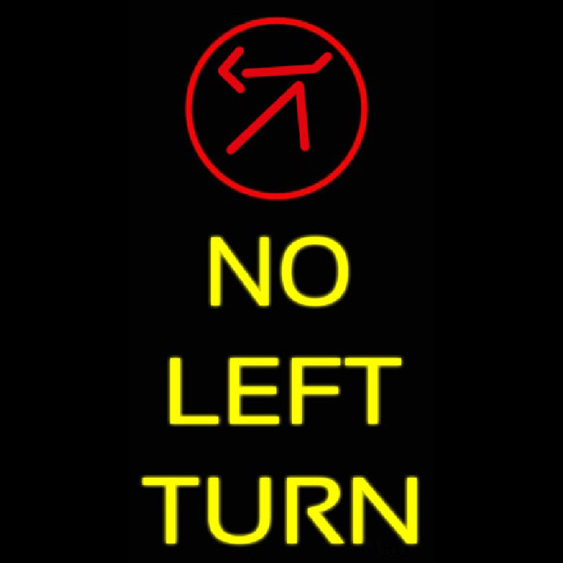 No Left Turn Enseigne Néon