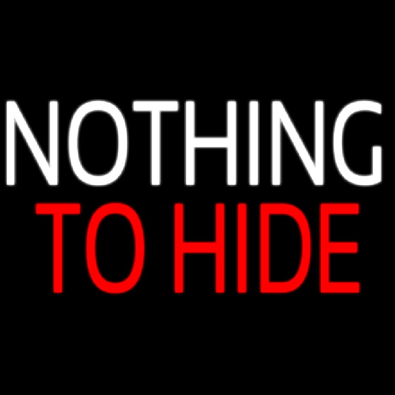 Nothing To Hide Enseigne Néon