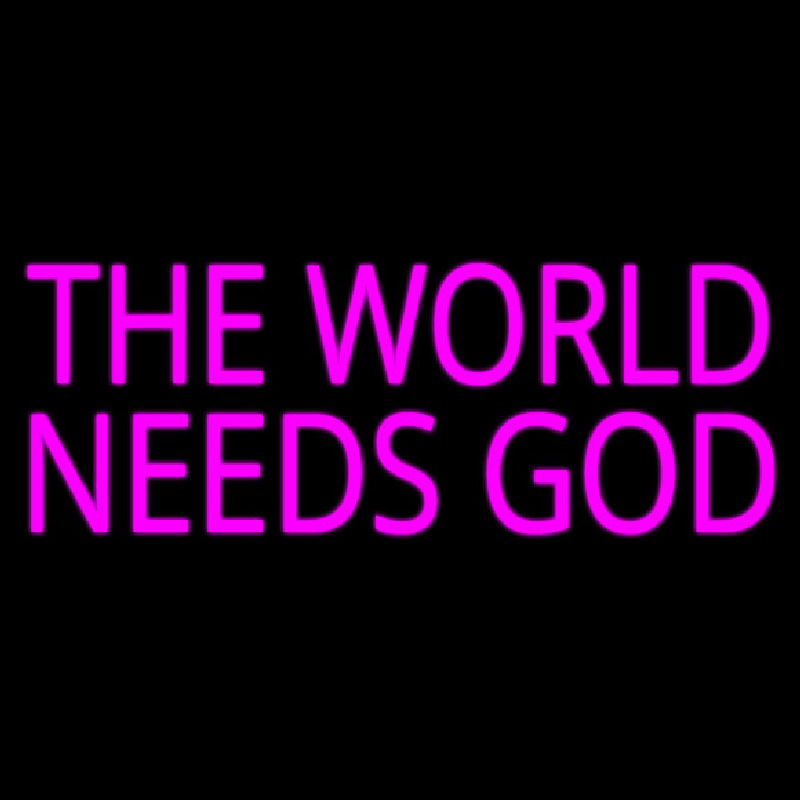 Pink The World Needs God Enseigne Néon