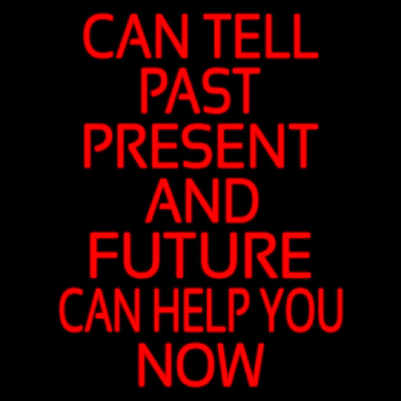 Red Can Tell Past Present Future Can Help You Now Enseigne Néon