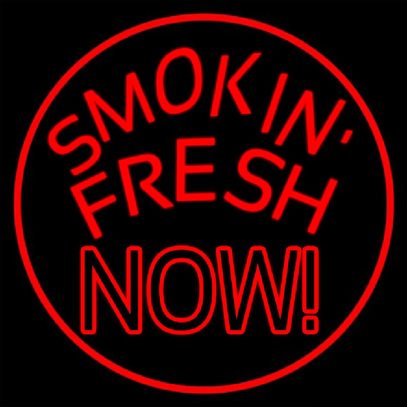 Smokin Fresh Now Enseigne Néon
