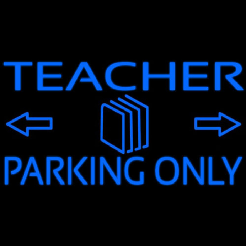 Teacher Parking Only Enseigne Néon