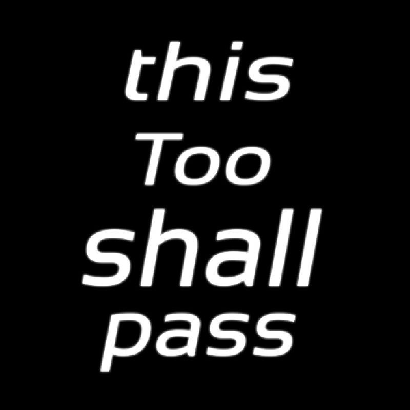 This Too Shall Pass Enseigne Néon
