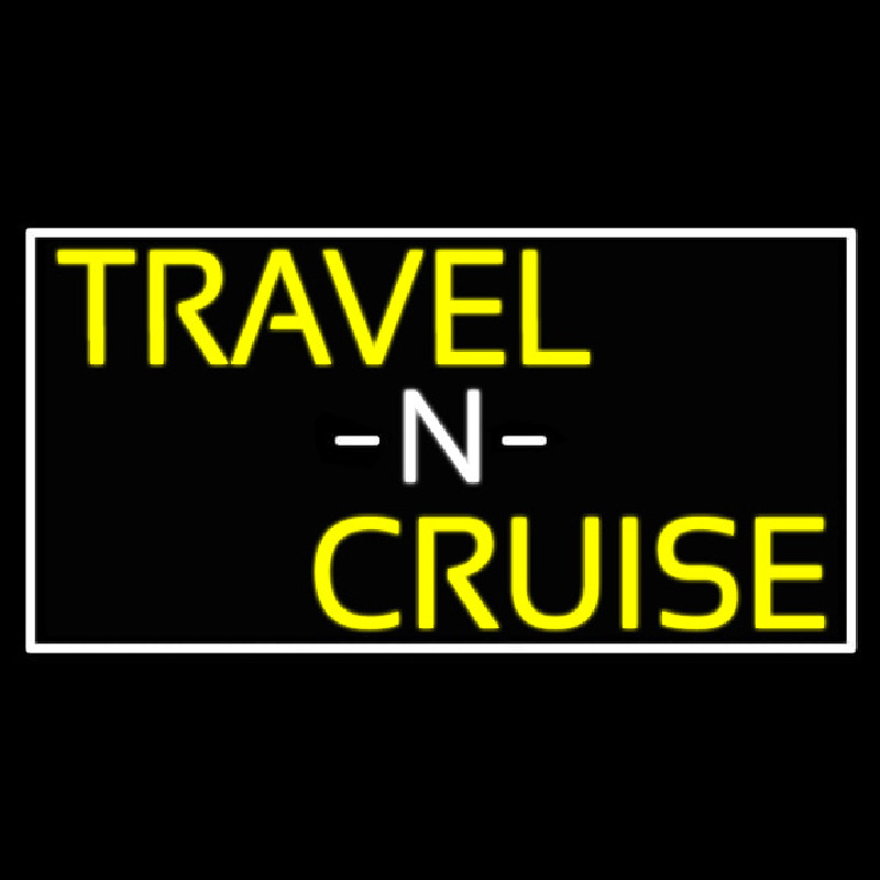 Travel N Cruise With White Border Enseigne Néon