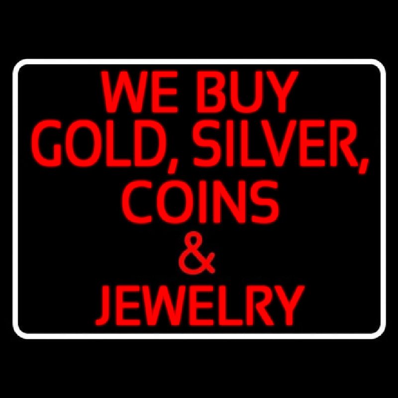 We Buy Gold Silver Coins And Jewelry Enseigne Néon