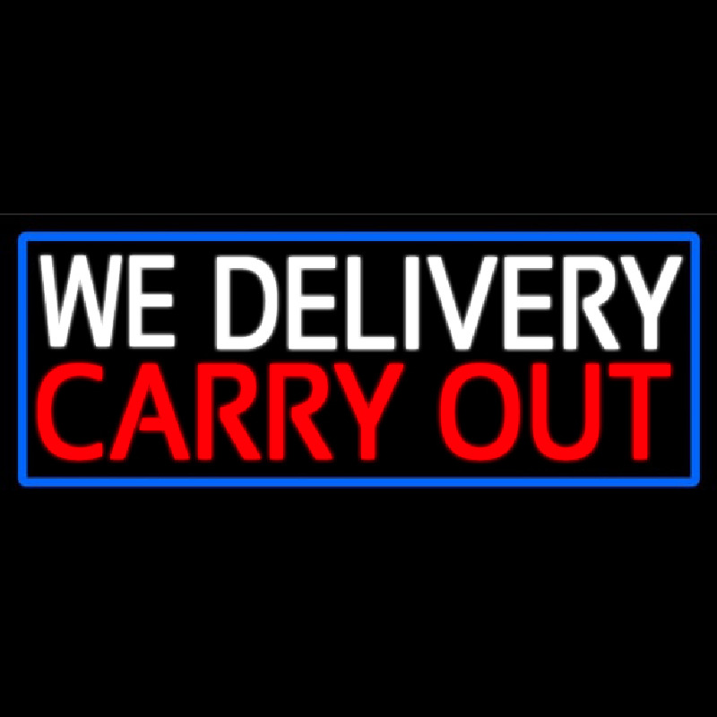 We Deliver Carry Out With Blue Border Enseigne Néon