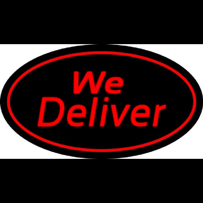 We Deliver Oval Red Enseigne Néon