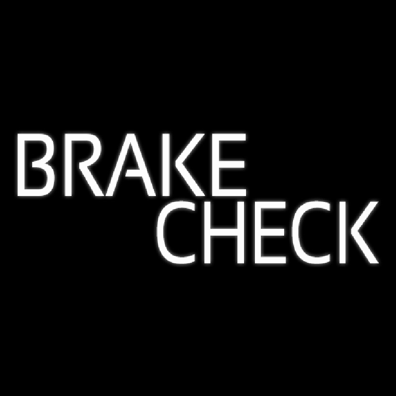 White Brake Check Enseigne Néon