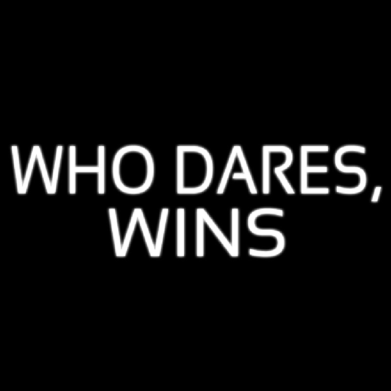 Who Dares Win Enseigne Néon