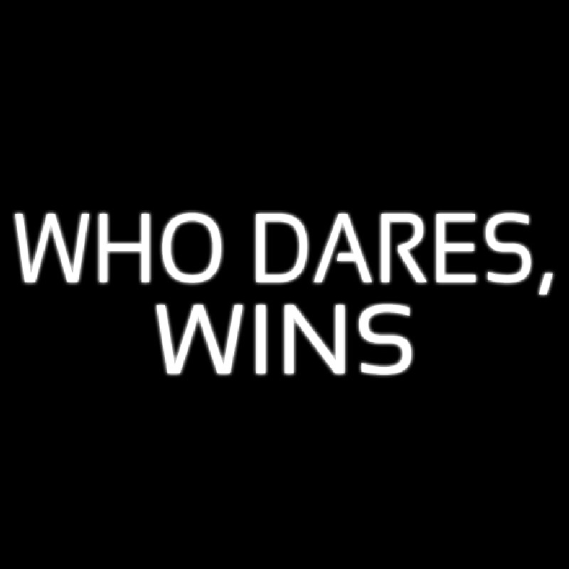 Who Dares Wins Enseigne Néon
