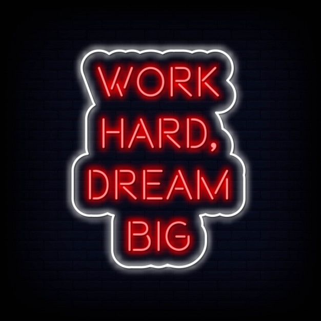 Work Hard Dream Big Enseigne Néon