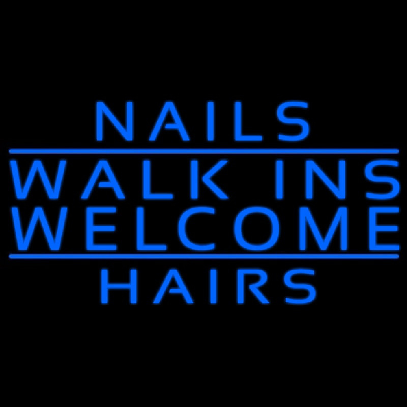 Nails Walk Ins Welcome Hairs Enseigne Néon