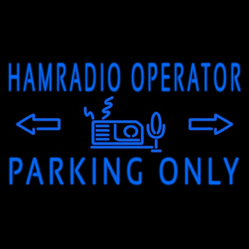Blue Ham Radio Operator Parking Only Enseigne Néon