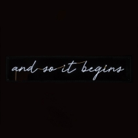 And So It Begins Neon Light Sign.jpg Enseigne Néon