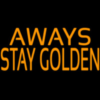Away Stay Golden Enseigne Néon