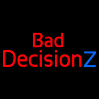 Bad Decision Z Enseigne Néon