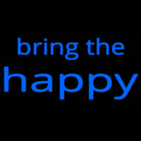 Bring The Happy Enseigne Néon