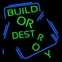 Build Or Destroy Enseigne Néon