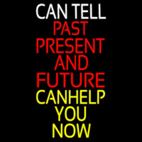 Can Tell Past Present Future Can Help You Now Enseigne Néon