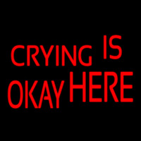 Crying Is Okay Here Enseigne Néon