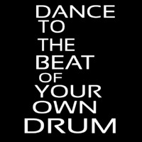 Dance To The Beat Of Your Own Drum Enseigne Néon