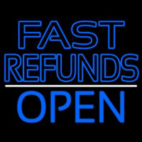 Fast Refunds Open Enseigne Néon