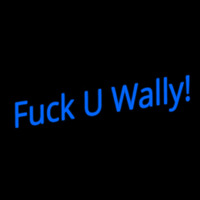 Fuck U Wally Enseigne Néon