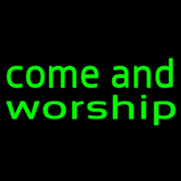 Green Come And Worship Enseigne Néon